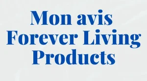 Mon-avis-Forever-Living-Products - dezeroaheros.com (3)