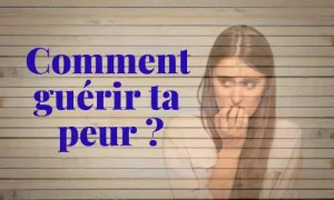 Comment-guérir-ta-peur - dezeroaheros.com